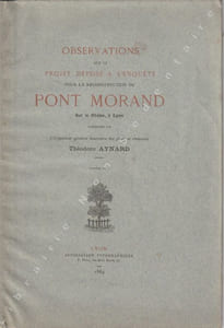 Observations sur le Projet déposé à l'enquête pour la reconstitution du Pont Morand sur le Rhône, à Lyon.