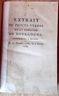 Extrait du Procès-Verbal de la noblesse de Bourgogne, assemblée A DIJON. Du 20 Décembre 1788, au 7 Janvier 1789.