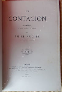 La Contagion  Etude de Moeurs Parisiennes Représentée pour la première fois, à Paris, sur le Théâtre impérial de l'Odéon, 17 mars 1866