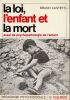 La loi, l'enfant et la mort   Essai de psychopathologie de l'enfant.. Castets Bruno