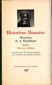 HISTORIENS ROMAINS - Historiens de la République Tome I - . Tite-Live - Salluste. Walter ( Gérard )