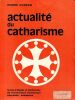 Actualit&eacute; du Catharisme. Durban Pierre