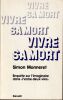 Vivre sa mort -  G&eacute;n&egrave;se bioculturelle des visions de l'au-del&agrave;.. Monneret Simon