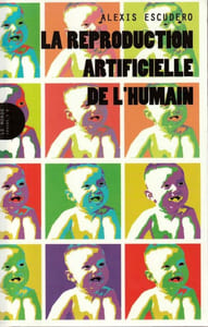 La reproduction Artificielle de l'Humain