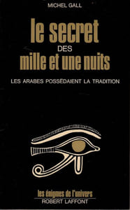 Le secret des mille et une nuits - Les Arabes possédaient la tradition.