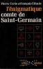 L'énigmatique Comte de Sain-Germain. Céria ( Pierre ) Ethuin François 