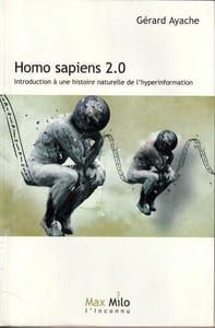 Homo sapiens 2.0 Introduction à une histoire naturelle de l'hyperinformation