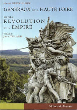 Généraux de La Haute Loire sous la Révolution et l'Empire. Burnichon ( Henri )