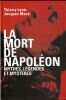 La mort de Napol&eacute;on Mythes, L&eacute;gendes et Myst&egrave;res. Lentz ( Thierry ) Mac&eacute; ( Jacques )