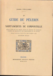 Le guide du Pèlerin de Saint Jacques de Compostelle  - Texte Latin du XVIIIè Siècle, édité et traduit en Français d'après Les Manuscrits de Compostelle et de Ripoll.