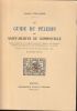 Le guide du Pèlerin de Saint Jacques de Compostelle  - Texte Latin du XVIIIè Siècle, édité et traduit en Français d'après Les Manuscrits de ...