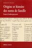 Origine et Histoire des noms de Famille.  Essais d'anthroponymie.. Mulon ( Marianne ) 
