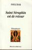 Saint S&eacute;raphin est de retour . Kak ( Pavle )