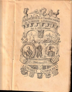 Armoiries et Familles Nobles de La Bresse Louhannaise Armoiries Ouvrières Armoiries Particulières & de Familles. Guillemaut ( Lucien )