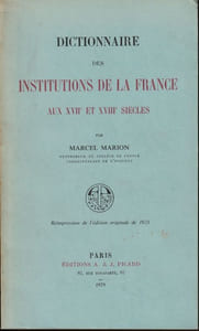 Dictionnaire des Institutions de la France aux XVIIe et XVIIIe Siècles.