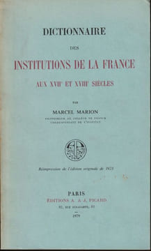 Dictionnaire des Institutions de la France aux XVIIe et XVIIIe Siècles.. Marion ( Marcel )