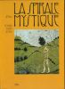 La spirale Mystique. Le voyage itin&eacute;rant de l'&acirc;me.. Purce ( Jill ) 