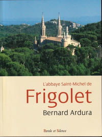 L'Abbaye Saint-Michel de Frigolet