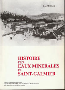 Histoire des Eaux Minérales de Saint-Galmier. 