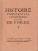 Histoire Universelle civile et ecclésiastique du pays de Forez.. La Mure ( Jean-Marie de )