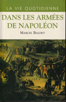 Dans les Armées de Napoléon. Baldet ( Marcel )