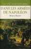 Dans les Arm&eacute;es de Napol&eacute;on. Baldet ( Marcel ) 