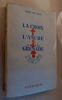 La Croix l'Ancre et la Grenade  Histoire de Soldats de 1270 &agrave; 1931.. Mac Orlan ( Pierre ) 