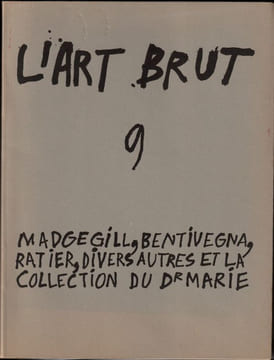 Publications de la Compagnie de L'Art Brut N° 9. Cardinal (Roger ) Massé ( Ludovic ) Wolff - Cotton ( Xavier ) - Hodinos ( Emile Josome ) Kouf ( F.) ...