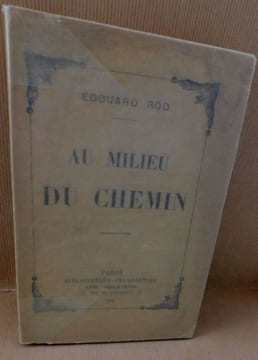  AU MILIEU DU CHEMIN.. ROD Edouard. 