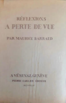 Réflexions à perte de vue. BARRAUD (Maurice)