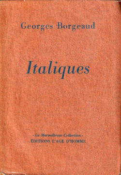 ITALIQUES. . BORGEAUD Georges.