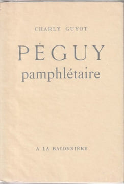 PÉGUY PAMPHLÉTAIRE. . GUYOT Charly.