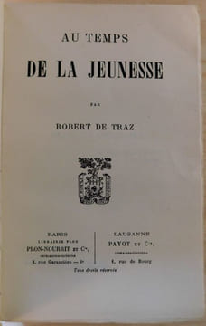 AU TEMPS DE LA JEUNESSE.. TRAZ Robert de.