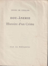 DOU-ÂNERIE ou HISTOIRE DUN CRIME.