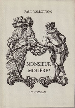 MONSIEUR MOLIÈRE! . VALLOTTON Paul.