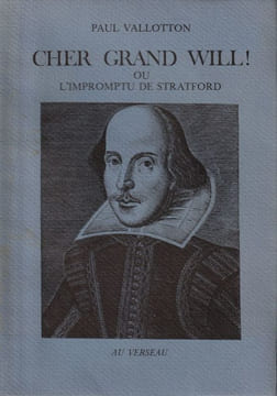 CHER GRAND WILL! ou LIMPROMPTU DE STRATFORD. . Valloton Paul