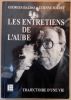 LES ENTRETIENS DE LAUBE. «Trajectoire dune vie». . HALDAS Georges & SORDET Etienne. 