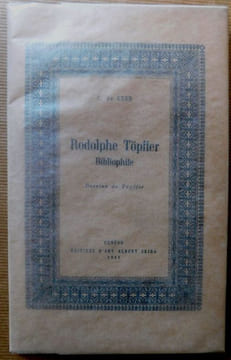 RODOLPHE TÖPFFER BIBLIOPHILE. . Geer (Rodolph de)