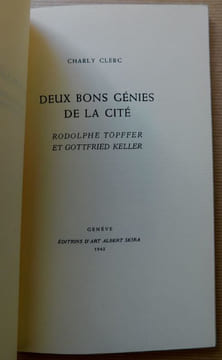 DEUX BONS GÉNIES DANS LA CITÉ. «Rodolphe Töpffer et Gottfried Keller». . [TÖPFFER Rodolphe]. CLERC Charly.