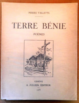 TERRE BÉNIE. 10 poèmes valaisans ornés dune vignette et de 5 hors-textes dEd. Elzingre. . VALLETTE Pierre.