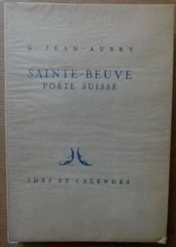  SAINTE-BEUVE, POËTE SUISSE. . [SAINTE-BEUVE]. JEAN-AUBRY G.