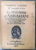 LE MYSTÈRE DABRAHAM. Tiré de la Bible par F[ernand]. Chavannes et tel quil a été représenté dans léglise de Pully en mars 1916.. [CHAVANNES F.]. 