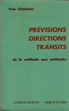 Prévisions Directions Transits de la méthode aux méthodes.. Christian Yves