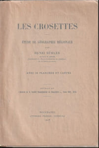  LES CROSETTES. «Etude de géographie régionale». Avec 34 planches et cartes.   
