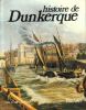 Histoire de Dunkerque . Cabantous Alain