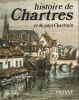 Histoire de Chartres et du Pays Chartrain . Chédeville André 