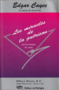 Les miracles de la Guérison par les énergies du corps