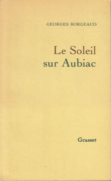 LE SOLEIL SUR AUBIAC. . BORGEAUD Georges.