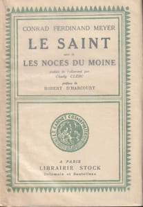 Le Saint suivi de Les Noces du Moine traduit de l'allemand par Serge Moine Préface de Robert d'Harcourt