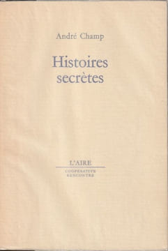 Histoires Secrètes. . Champ André